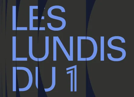 Les Lundis du 1  