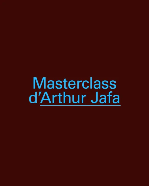 Masterclass d’Arthur Jafa 